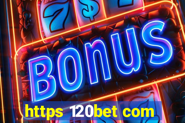 https 120bet com